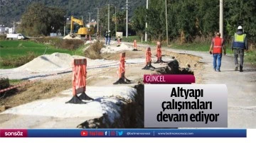 Altyapı &ccedil;alışmaları devam ediyor