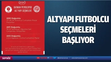 Altyapı futbolcu se&ccedil;meleri başlıyor