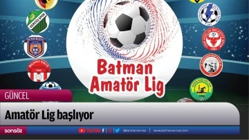 Amat&ouml;r Lig başlıyor