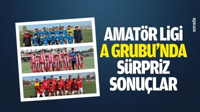Amat&ouml;r Ligi A Grubu&rsquo;nda s&uuml;rpriz sonu&ccedil;lar