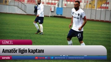 Amat&ouml;r ligin kaptanı