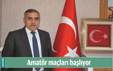 AMAT&Ouml;R MA&Ccedil;LARI BAŞLIYOR