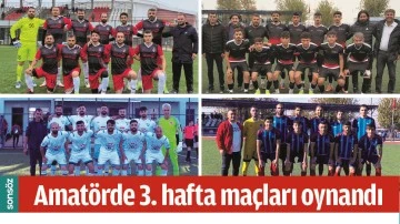 AMAT&Ouml;RDE 3. HAFTA MA&Ccedil;LARI OYNANDI