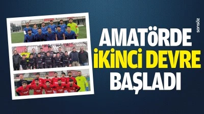 Amat&ouml;rde ikinci devre başladı