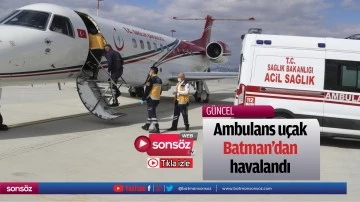 Ambulans u&ccedil;ak Batman&rsquo;dan havalandı