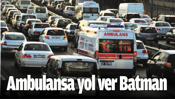 AMBULANSA YOL VER BATMAN