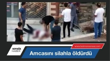 Amcasını silahla &ouml;ld&uuml;rd&uuml;