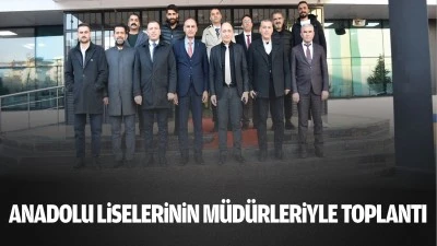 Anadolu Liselerinin m&uuml;d&uuml;rleriyle toplantı&hellip;