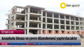 Anaokulu binası ve &ccedil;evre d&uuml;zenlemesi yaptırılacaktır