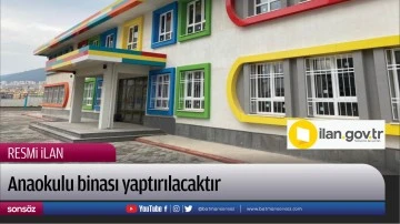 Anaokulu binası yaptırılacaktır