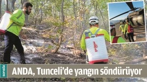 ANDA, TUNCELİ&rsquo;DE YANGIN S&Ouml;ND&Uuml;R&Uuml;YOR