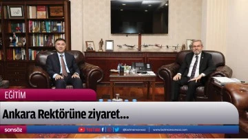 Ankara Rekt&ouml;r&uuml;ne ziyaret&hellip;