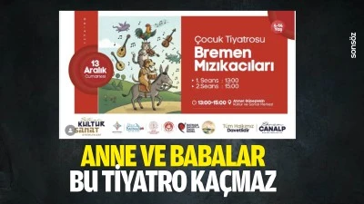 Anne ve babalar, bu tiyatro ka&ccedil;maz