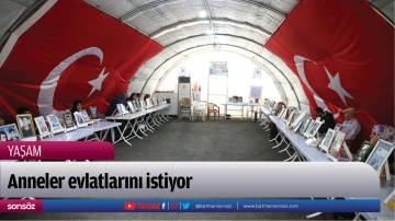 Anneler evlatlarını istiyor