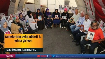 Annelerinin evlat n&ouml;beti 6. yılına giriyor