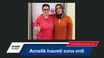 Annelik hasreti sona erdi