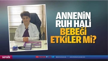Annenin ruh hali bebeği etkiler mi?