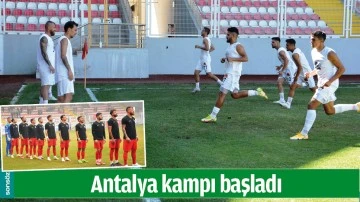ANTALYA KAMPI BAŞLADI
