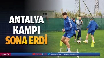 Antalya kampı sona erdi