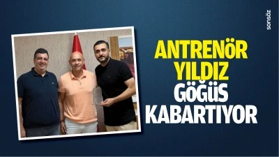 Antren&ouml;r Yıldız, g&ouml;ğ&uuml;s kabartıyor