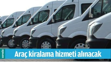 ARA&Ccedil; KİRALAMA HİZMETİ ALINACAK