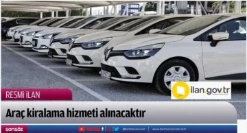 Ara&ccedil; kiralama hizmeti alınacaktır