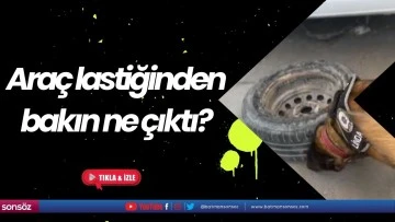Ara&ccedil; lastiğinden bakın ne &ccedil;ıktı?