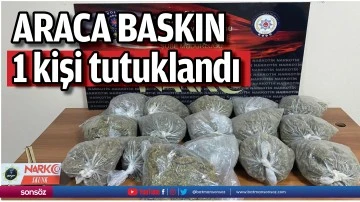 Araca baskın 1 kişi tutuklandı