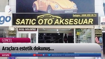 Ara&ccedil;lara estetik dokunuş&hellip;