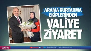 Arama kurtarma ekiplerinden valiye ziyaret