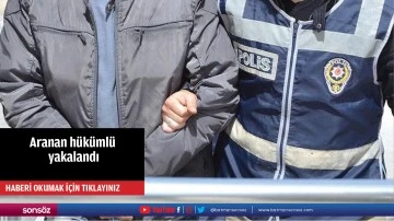 Aranan h&uuml;k&uuml;ml&uuml; yakalandı
