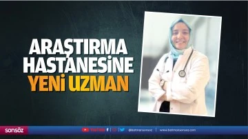 Araştırma Hastanesine yeni uzman&hellip;