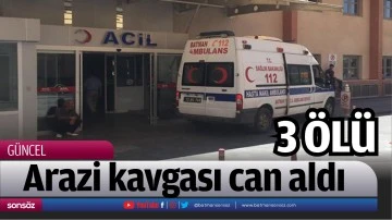Arazi kavgası can aldı:  3 &ouml;l&uuml; 