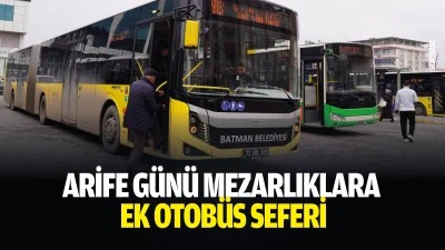 Arife g&uuml;n&uuml; mezarlıklara ek otob&uuml;s seferi
