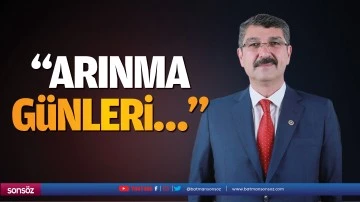 &ldquo;Arınma g&uuml;nleri&hellip;&rdquo;