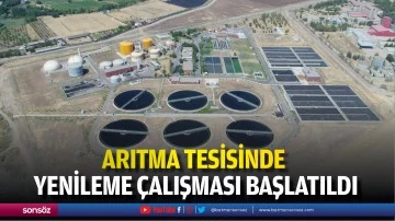 Arıtma Tesisinde yenileme &ccedil;alışması başlatıldı