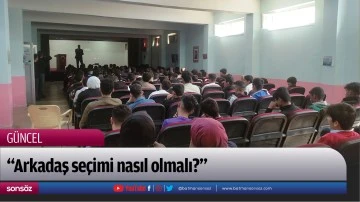 &ldquo;Arkadaş se&ccedil;imi nasıl olmalı?&rdquo;
