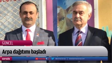 Arpa dağıtımı başladı