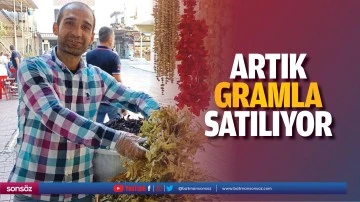 Artık gramla satılıyor
