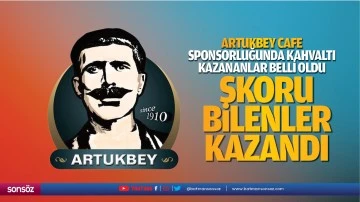Artukbey Cafe sponsorluğunda kahvaltı kazananlar belli oldu