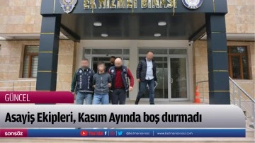Asayiş Ekipleri, Kasım Ayında boş durmadı