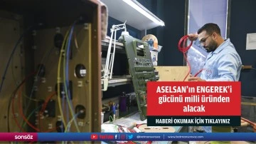 ASELSAN'ın ENGEREK'i g&uuml;c&uuml;n&uuml; milli &uuml;r&uuml;nden alacak