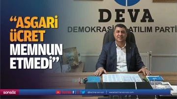 &ldquo;Asgari &uuml;cret, memnun etmedi&rdquo;
