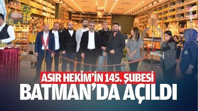 Asır Hekim&rsquo;in 145. şubesi Batman&rsquo;da a&ccedil;ıldı