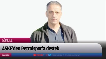 ASKF&rsquo;den Petrolspor&rsquo;a destek