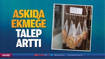 Askıda ekmeğe talep arttı