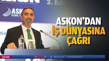 ASKON&rsquo;dan iş d&uuml;nyasına &ccedil;ağrı