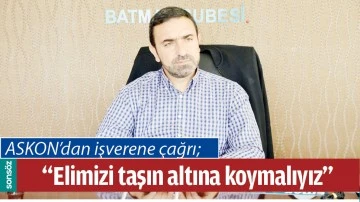 ASKON&rsquo;DAN İŞVERENE &Ccedil;AĞRI;
