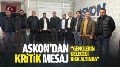 ASKON&rsquo;dan kritik mesaj; &ldquo;Gen&ccedil;lerin geleceği risk altında&rdquo;
