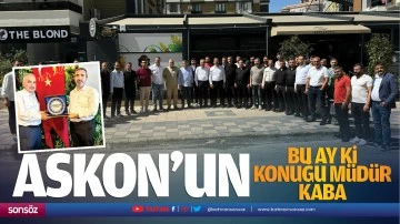 ASKON&rsquo;un bu ay ki konuğu M&uuml;d&uuml;r Kaba